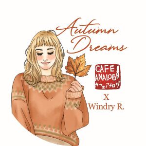 Windry R X Cafe Analog – Autumn Dreams – Stickers